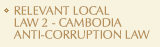 Relevant local law 2 - Cambodia Anti-Corruption Law